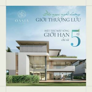 mẫu Dinh thự sông 600m2 (The Oasia chỉ 32 căn gần sông)